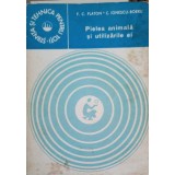 PIELEA ANIMALA SI UTILIZARILE EI-F.C. PLATON, C. IONESCU BOERU-251247