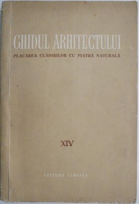Ghidul arhitectului. Placarea cladirilor cu piatra naturala, vol. XIV foto