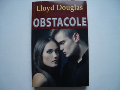 Ostacole - Lloyd Douglas foto