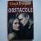 Ostacole - Lloyd Douglas