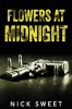 Flowers at Midnight: Politicians Behaving Badly