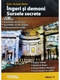Jean Jacques Bedu - Ingeri si demoni - Sursele secrete (Editia: 2006)