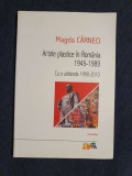 Artele plastice in Romania 1945-1989. Cu o addenda 1990-2010 &ndash; Magda Carneci