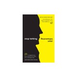 Stop Talking, Start Influencing: 12 Insights from Brain Science to Make Your Message Stick