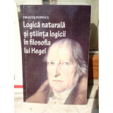 LOGICA NATURALA SI STIINTA LOGICII IN FILOSOFIA LUI HEGEL , DRAGOS POPESCU