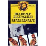 Dick Francis - Convorbiri interceptate - 105713