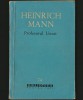 Profesorul Unrat - Heinrich Mann - Roman Beletristica - BPT - Editura Necunoscuta