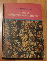 Teodora, imparateasa Bizantului de Charles Diehl foto