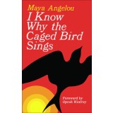 I Know Why the Caged Bird Sings
