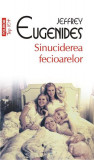 Sinuciderea fecioarelor - Paperback brosat - Jeffrey Eugenides - Polirom