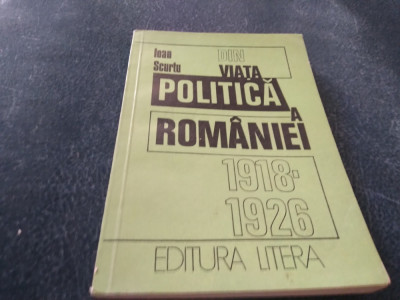 IOAN SCURTU - DIN VIATA POLITICA A ROMANIEI 1918-1926 foto