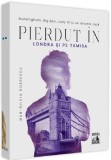 Pierdut in Londra si pe Tamisa - Dan-Silviu Boerescu - Universul Juridic