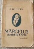 A.De Herz - Margelus - Comedie - Prima Ed. 1921