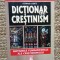 Dictionar de crestinism-Notiunile fundamentale ale crestinismului- Fernand Comte