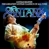 Guitar Heaven: The Greatest Guitar Classics Of All Time | Santana