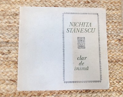 CLAR DE INIMA -NICHITA STANESCU foto