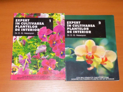 EXPERT IN CULTIVAREA PLANTELOR DE INTERIOR de D.G. HESSAYAN, VOL I-II 2007 foto