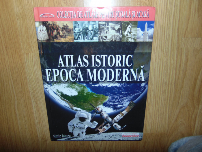 Atlas Istoric-Epoca Moderna -Colectia de Atlase ptr.Scoala si Acasa