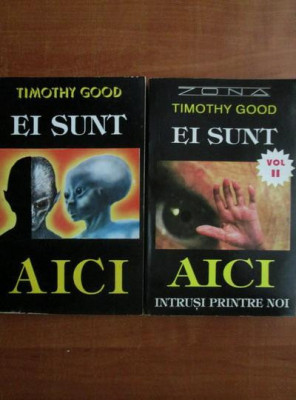 Timothy Good - Ei sunt aici 2 volume (1993-1995) foto