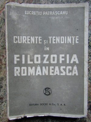 L. Patrascanu - Curente si tendinte in filozofia romaneasca, 1946 foto