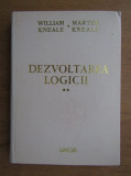 William Kneale - Dezvoltarea logicii (volumul 2)