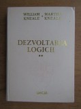 William Kneale - Dezvoltarea logicii (volumul 2)