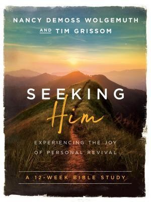 Seeking Him: Experiencing the Joy of Personal Revival foto