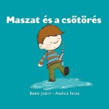 Maszat &eacute;s a csőt&ouml;r&eacute;s - Maszat 7. - Csőt&ouml;r&eacute;s, Maszat V&aacute;s&aacute;rol - Berg Judit