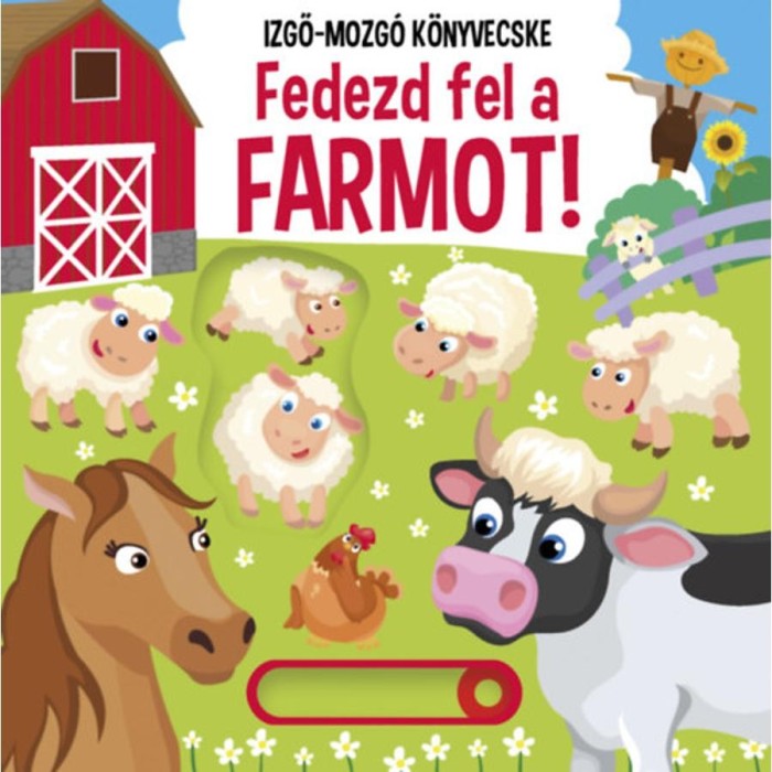 Fedezd fel a farmot! - Izgő-mozg&oacute; k&ouml;nyvecske