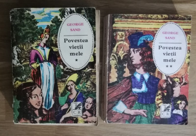 Povestea vietii mele - George Sand - 2 vol. foto