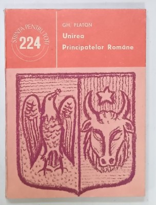 UNIREA PRINCIPATELOR ROMANE de GH. PLATON , 1984 foto