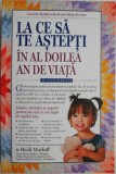 La ce sa te astepti in al doilea an de viata. Lunile 12-24 din viata &ndash; Heidi Murkoff