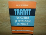 TRATAT DE CLINICA SI PATOLOGIE MEDICALA VOL.I -ION ILINESCU