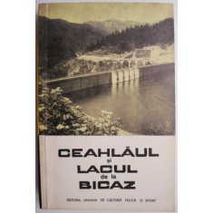 Ceahlaul si Lacul de la Bicaz. Ghid turistic &ndash; Sanda Nicolau