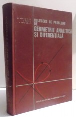 CULEGERE DE PROBLEME DE GEOMETRIE ANALITICA SI DIFERENTIALA de M. BERCOVICI... A . TRIANDAF , 1973