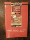 Teologie și biserică la rom&acirc;ni de la &icirc;ncreștinare... - Ernst Christoph Suttner