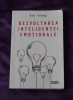 Rob Yeung - Dezvoltarea inteligentei emotionale