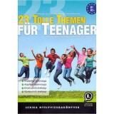 23 Tolle Themen f&uuml;r Teenager - T&aacute;rsalg&aacute;si felk&eacute;sz&iacute;tő a sz&oacute;beli &eacute;retts&eacute;gire &eacute;s nyelvvizsg&aacute;ra - 2. kiad&aacute;s - Hornung Zsuzsanna