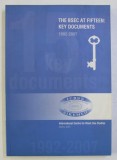 THE BSEC AT FIFTEEN : KEY DOCUMENTS , 1992-2007 by IOANNIS STRIBIS , DIMITRIOS KARABELAS , 2007