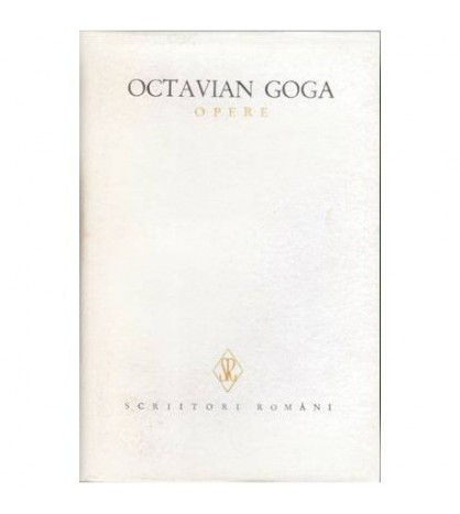 Octavian Goga - Opere vol.I - Poezii. Ne cheama pamantul. Din umbra