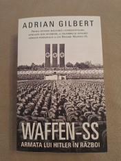 WAFFEN - SS , ARMATA LUI HITLER IN RAZBOI Necartonata foto