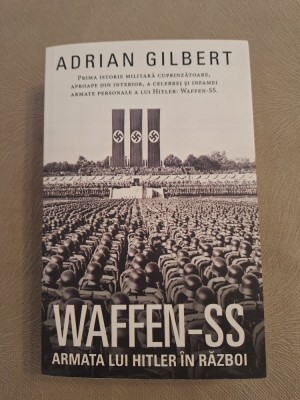 WAFFEN - SS , ARMATA LUI HITLER IN RAZBOI Necartonata foto