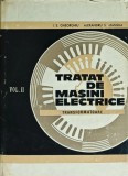 Cumpara ieftin Tratat de masini electrice: Transformatoare Vol. 2 - 1970 - Alexandru S. Ransua (G321)