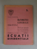 Tratat de matematici generale , ecuatii diferentiale - Neculai Raclis - 1945