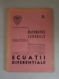 Tratat de matematici generale , ecuatii diferentiale - Neculai Raclis - 1945