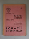 Tratat de matematici generale , ecuatii diferentiale - Neculai Raclis - 1945