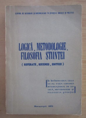 Logica, metodologie, filosofia stiintei 1971 foto