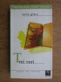 Julia Glass - Trei veri