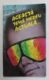 ACEASTA TEMA MEREU ACTUALA ...- TINERETUL ANILOR &#039;80 . PROBLEME , PERSPECTIVE de EDUARD ROZENTAL , 1989