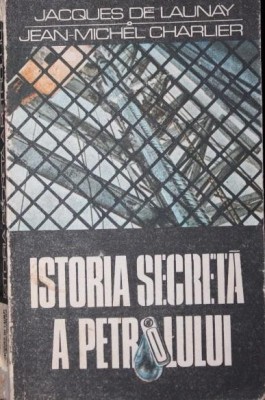 ISTORIA SECRETA A PETROLULUI 1859 1984 foto